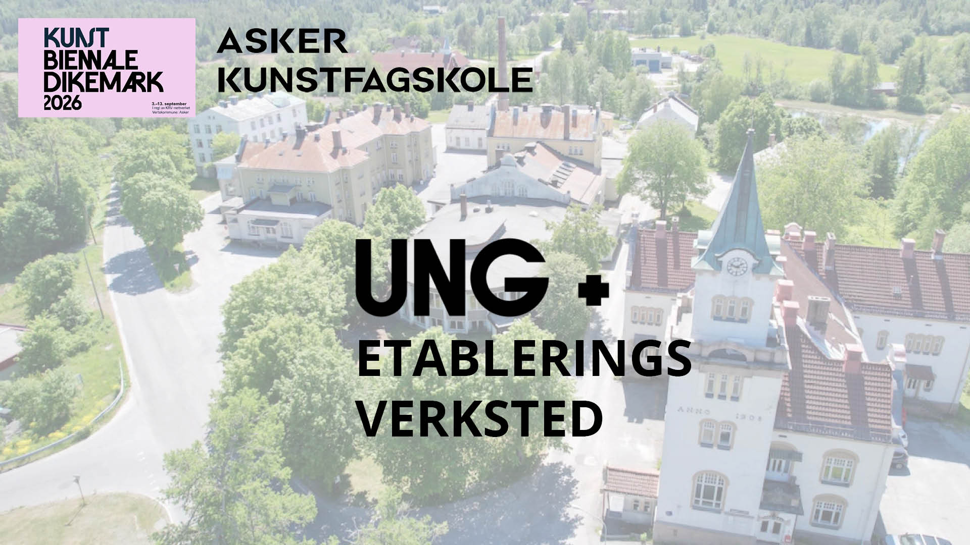 Asker Kunstfagskole utlyser Ung+ Etableringsverksted på Dikemark.